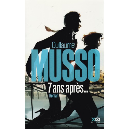 Sept ans après ...  Guillaume Musso